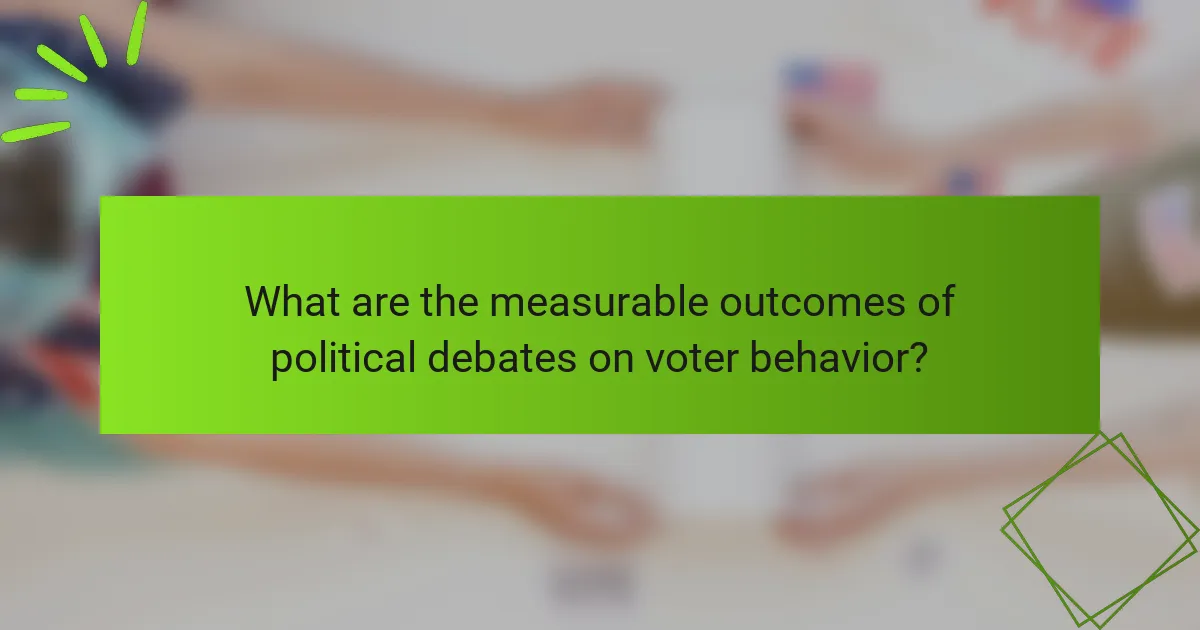 What are the measurable outcomes of political debates on voter behavior?