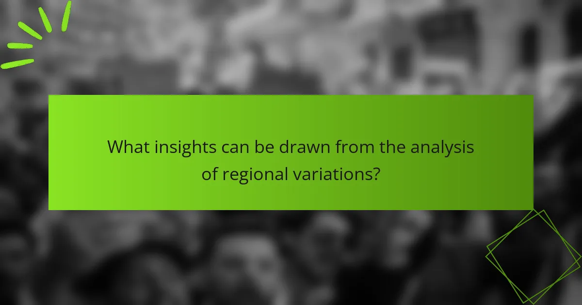 What insights can be drawn from the analysis of regional variations?